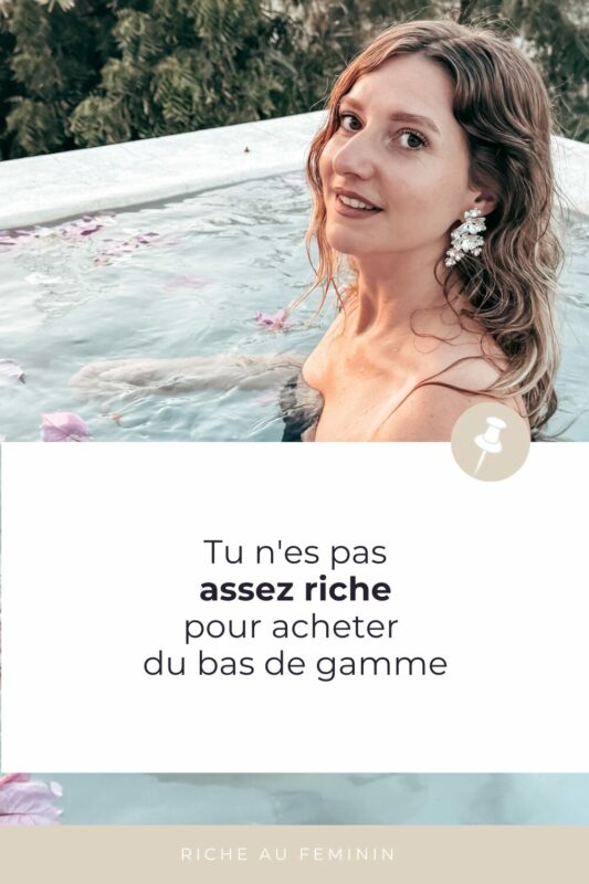 riche bas de gamme - riche au féminin